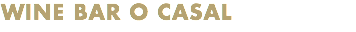 WINE BAR O CASAL